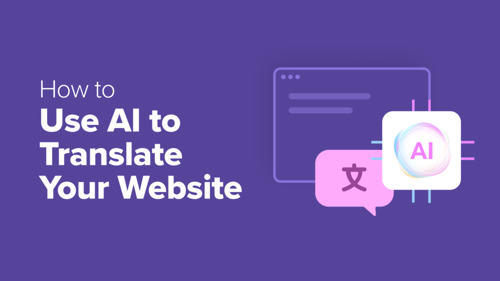 How to Use AI to Translate Your Website (2 Easy Methods)