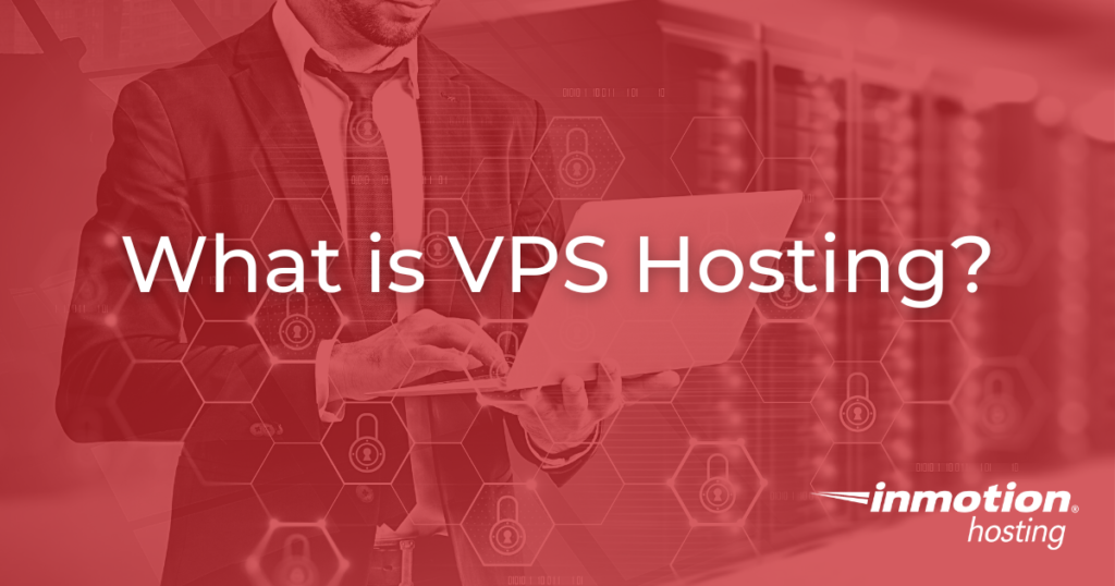 VPS: What's a Virtual Private Server?
