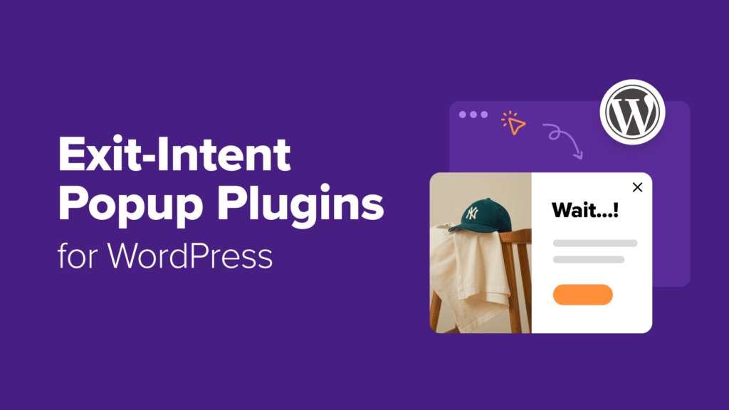 Best Exit-Intent Popup Plugins for WordPress: Tested 9, Recommended 5