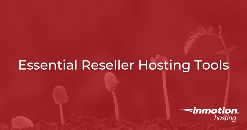 Essential Reseller Hosting Tools
