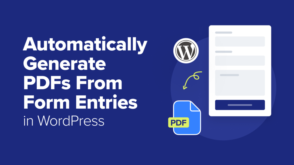 How I Automatically Turn WordPress Form Entries Into PDFs (No Manual Work)