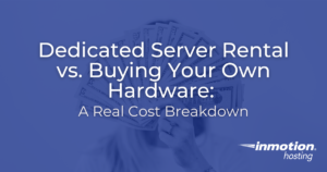 Dedicated Server Rental vs. Buying Your Own Hardware: A Real Cost Breakdown